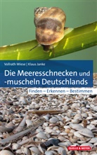 Klaus Janke, Vollrat Wiese, Vollrath Wiese - Die Meeresschnecken und -muscheln Deutschlands