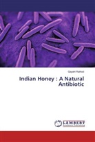 Gayatri Rathod - Indian Honey : A Natural Antibiotic