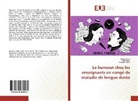 Aid Bejar, Aida Bejar, Nad Charfi, Nada Charfi, Sourour Yaïch - Le burnout chez les enseignants en congé de maladie de longue durée