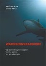 Wolfgan Schur, Wolfgang Schur, Günter Weick - Wahnsinnskarriere