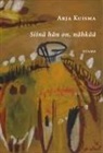 Arja Kuisma - Siinä hän on, nähkää