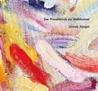 Ursula Jüngst, Christop Schneider, Christoph Schneider - Ursula Jüngst - Der Pinselstrich als Weltformel