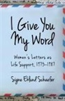 Signe Eklund Schaefer - I Give You My Word