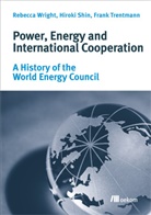 Hirok Shin, Hiroki Shin, Frank Trentmann, Rebecc Wright, Rebecca Wright - Power, Energy and International Cooperation