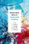 Zoltan Barany, Zoltan (Professor Barany, Zoltan Barany, Zoltan (Professor Barany, Barany Zoltan, Sumit Bisarya... - Security Sector Reform in Constitutional Transitions