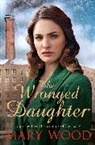 Mary Wood - Wronged Daughter
