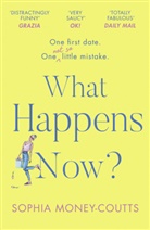Sophia Money-Coutts - What Happens Now?