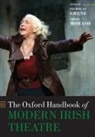 Nicholas (Professor of English Literature E Grene, Nicholas Morash Grene, Nicholas Grene, Nicholas (Professor of English Literature Emeritus Grene, Chris Morash, Chris (Seamus Heaney Professor of Irish Writing Morash - Oxford Handbook of Modern Irish Theatre