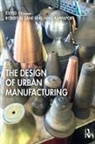 Robert N. Lane, Robert N. Rappaport Lane, Nina Rappaport, Nina Lane Rappaport, Robert N. Lane, Nina Rappaport... - Design of Urban Manufacturing