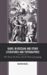 Martin Meisel - Babel in Russian and Other Literatures and Topographies