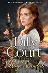 Dilly Court, Court Dilly - A Village Scandal