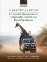 Jonathan D. Ballou, Jonathan D. (Scientist Emeritus Ballou, Ballou Jonathan D., Michele R. Dudash, Michele R. (Professor and Department Head Dudash, Mark Eldridge... - Practical Guide for Genetic Management of Fragmented Animal and