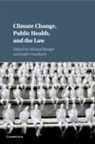 Michael Burger, Michael (Columbia University Burger, Michael Burger, Michael (Columbia University Burger, Burger Michael, Justin Gundlach... - Climate Change, Public Health, and the Law