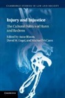 Anne (University of California Bloom, Anne Bloom, Anne (University of California Bloom, David M Engel, David M. Engel, David M. (State University of New York Engel... - Injury and Injustice