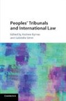 Andrew Byrnes, Andrew (University of New South Wales Byrnes, Andrew Byrnes, Andrew (University of New South Wales Byrnes, Byrnes Andrew, Gabrielle Simm... - Peoples'' Tribunals and International Law