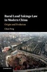 Chun Peng, Chun (Peking University Peng - Rural Land Takings Law in Modern China