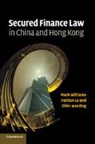 Haitian Lu, Haitian (Hong Kong Polytechnic University) Lu, Chin Aun Ong, Chin Aun (Hong Kong Polytechnic University) Ong, Ong Chin Aun, Mark Williams... - Secured Finance Law in China and Hong Kong