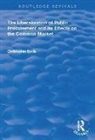 Bovis, Christopher Bovis - Liberalisation of Public Procurement and Its Effects on the Common