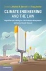 Michael B. Gerrard, Michael B. Hester Gerrard, Michael B Gerrard, Michael B. Gerrard, Gerrard Michael B., Tracy Hester... - Climate Engineering and the Law