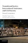 Paige (New York University) Yakinthou Arthur, Paige Arthur, Paige (New York University) Arthur, Arthur Paige, Christalla Yakinthou, Christalla (University of Birmingham) Yakinthou... - Transitional Justice, International Assistance, and Civil Society