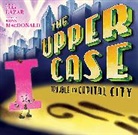 Tara Lazar, Ross Macdonald - The Upper Case: Trouble in Capital City: Volume 2