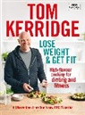 Tom Kerridge - Lose Weight & Get Fit