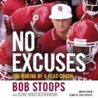 Bob Stoops, Gene Wojciechowski - No Excuses (Audiolibro)