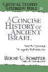 Bernd U. Schipper, Bernd U. (Humboldt University) Schipper, Schipper Bernd U. - Concise History of Ancient Israel
