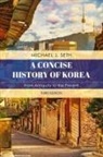 Michael J. Seth - Concise History of Korea