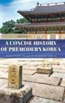Michael J. Seth - Concise History of Premodern Korea