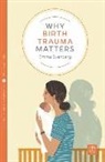 Emma Svanberg - Why Birth Trauma Matters