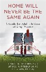 Bruce R. Fredenburg, Carol R. Hughes, Carol R. Fredenburg Hughes - Home Will Never Be the Same Again