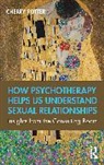 Cherry Potter, Potter Cherry - How Psychotherapy Helps Us Understand Sexual Relationships