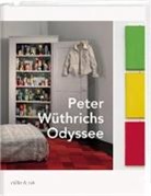 Felix Ghezzi, Pete Wüthrich, Peter Wüthrich - Peter Wüthrichs Odyssee