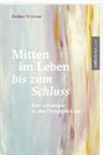 Esther Widmer - Mitten im Leben bis zum Schluss