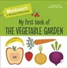 Chiara Piroddi, Agnese Baruzzi - My First Book of the Vegetable Garden