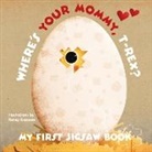 Ronny Gazzola, Ronny Gazzolla, Ronny Gazzola - My First Jigsaw Book: Where''s Your Mommy, T-Rex?