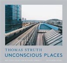 Thomas Struth - Unbewusste Orte / Unconscious Places