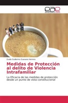 Guido Guillermo Guevara Herrera - Medidas de Protección al delito de Violencia Intrafamiliar