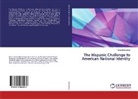 Hanaà Berrezoug - The Hispanic Challenge to American National Identity