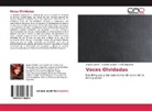 Cecilia Bignasco, Ángel Gentile, Ángela Gentile, Marcel Passoni, Marcelo Passoni - Voces Olvidadas