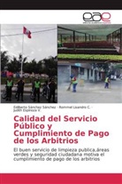 Espi, Judith Espinoza V., Romme Lisandro C, Rommel Lisandro C, Rommel Lisandro C., Edilbert Sánchez Sánchez... - Calidad del Servicio Público y Cumplimiento de Pago de los Arbitrios