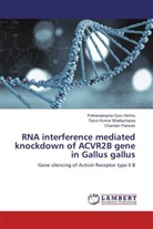 Tarun Kum Bhattacharya, Tarun Kumar Bhattacharya, Pothanaboyin Guru Vishnu, Pothanaboyina Guru Vishnu, Chandan Paswan - RNA interference mediated knockdown of ACVR2B gene in Gallus gallus