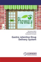 Karthikeya Elumalai, Karthikeyan Elumalai, Ramasam Muthu, Ramasamy Muthu, Srinivasan, Sivaneswari Srinivasan - Gastro retentive Drug Delivery System