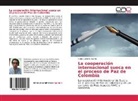 Felipe Cadena Alvarez - La cooperación internacional sueca en el proceso de Paz de Colombia
