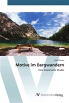 Paul Steiner - Motive im Bergwandern