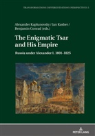 Benjamin Conrad, Alexander Kaplunovskiy, Alexander Kaplunovsky, Jan Kusber - The Enigmatic Tsar and His Empire
