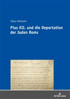 Klaus Kühlwein - Pius XII. und die Deportation der Juden Roms