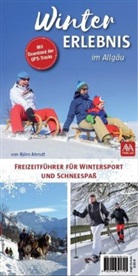 Björn Ahrndt, AVA-Verlag Allgäu GmbH, AVA-Verla Allgäu GmbH, AVA-Verlag Allgäu GmbH, AVA-Verlag Allgäu GmbH - Wintererlebnis im Allgäu