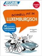 F.-A. colotte, Franck Colotte, L. Schwartz, J Weber-Messerich, Jacki Weber-Messerich, Jackie Weber-Messerich... - Schnell fit in Luxemburgisch : 30 praxisnahe Lektionen mit Vertonung